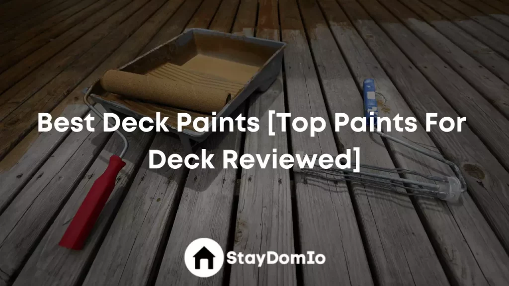 Best Deck Paints [Top Paints For Deck Reviewed]