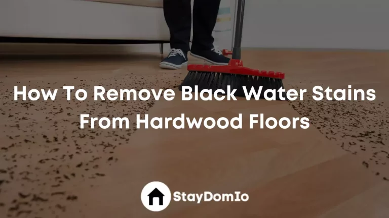 How To Remove Black Water Stains From Hardwood Floors