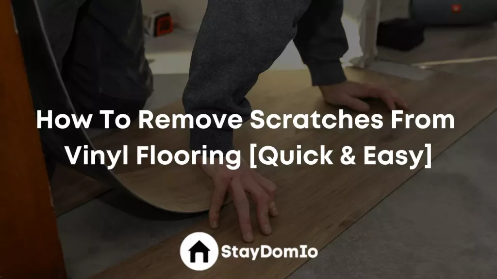 How To Remove Scratches From Vinyl Flooring