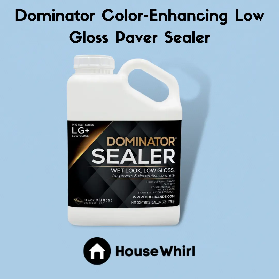 dominator color enhancing low gloss paver sealer house whirl