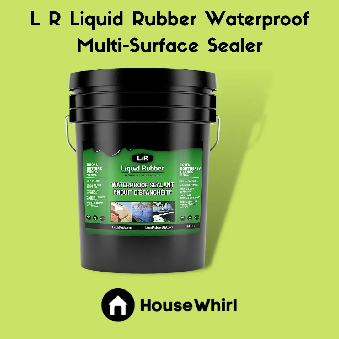 l r liquid rubber waterproof multi surface sealer house whirl