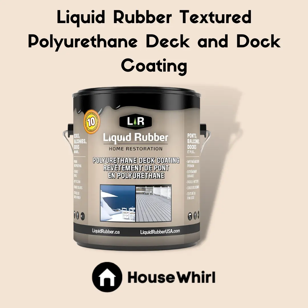 liquid rubber textured polyurethane deck and dock coating house whirl