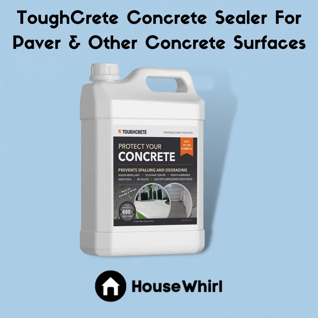 toughcrete concrete sealer for paver & other concrete surfaces house whirl