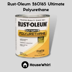 rust oleum 260165 ultimate polyurethane house whirl