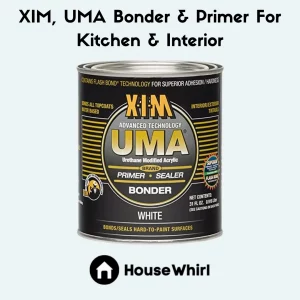 xim uma bonder & primer for kitchen & interior house whirl