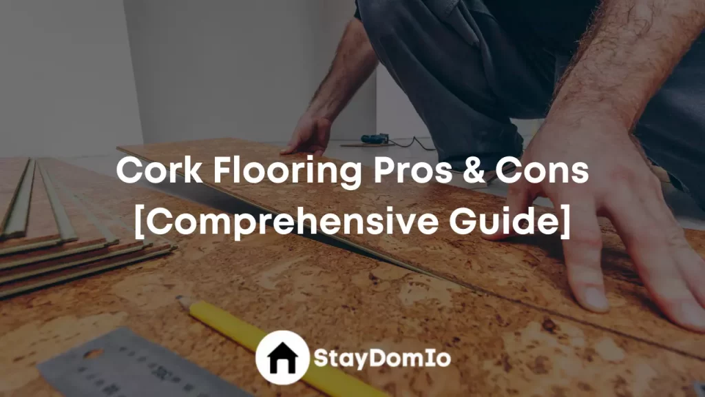 Cork Flooring Pros & Cons [Comprehensive Guide]