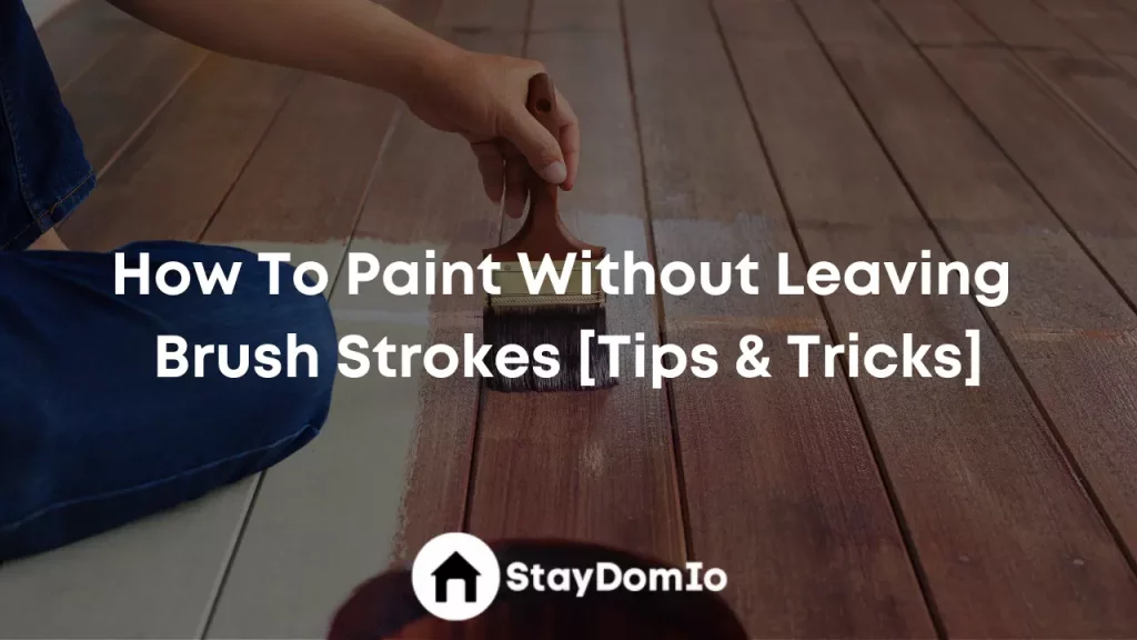 How To Paint Without Leaving Brush Strokes [Tips & Tricks]