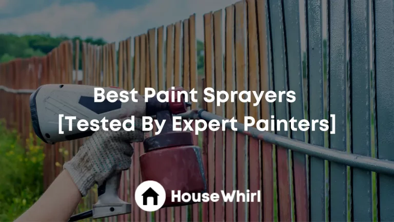 Best Paint Sprayers In 2023 [Tested By Expert Painters]