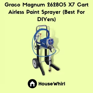 graco magnum 262805 x7 cart airless paint sprayer best for diyers house whirl