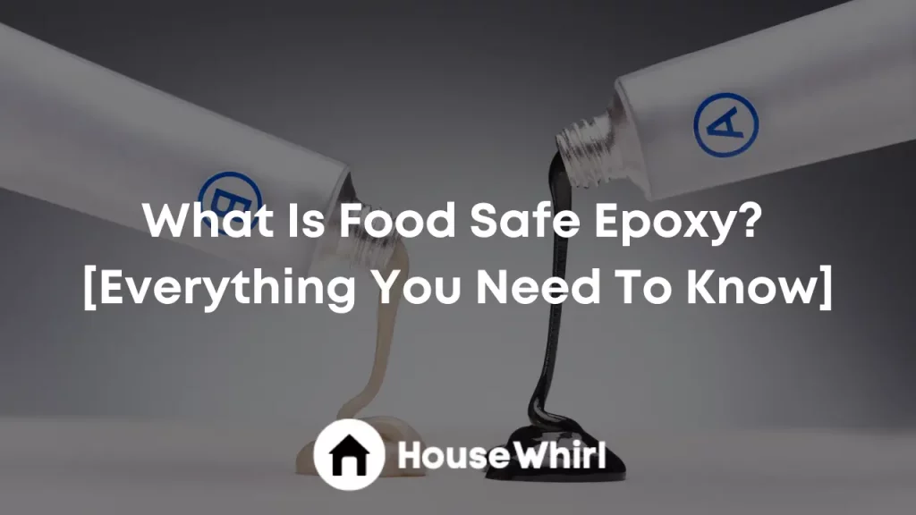 what is food safe epoxy house whirl