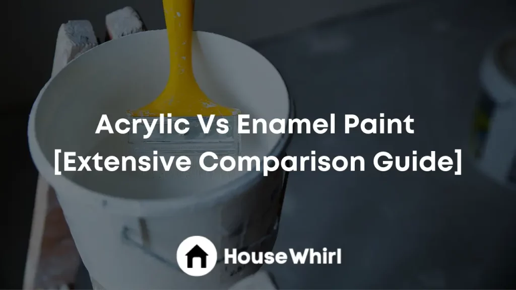 acrylic vs enamel paint house whirl