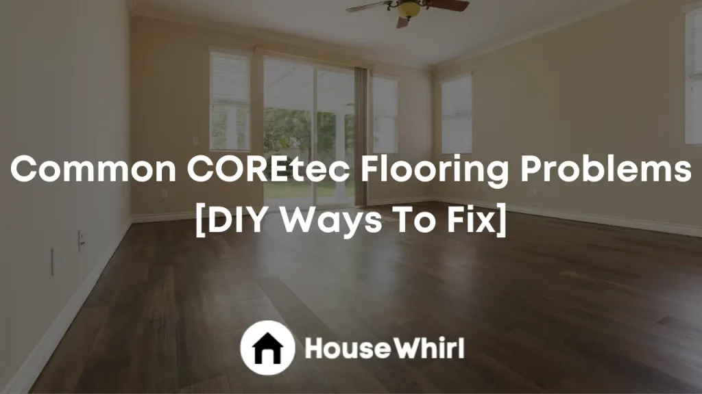 common coretec flooring problems house whirl