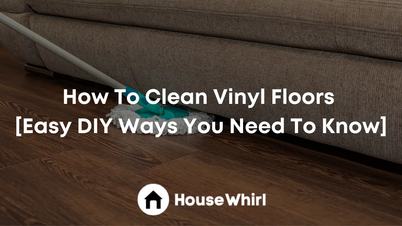How to Clean Vinyl Floors
