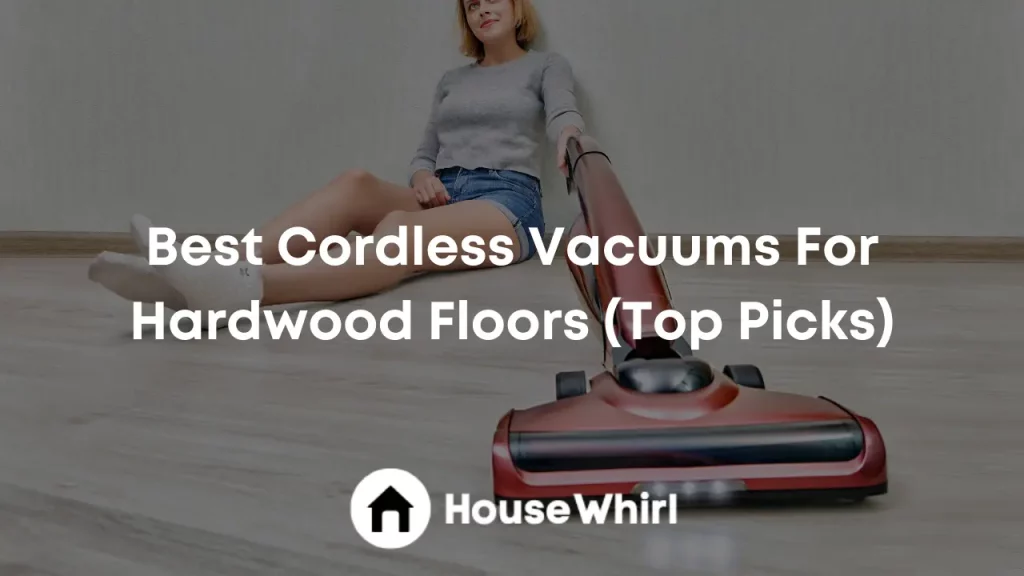 best cordless vacuums for hardwood floors house whirl
