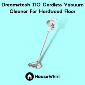 dreametech t10 cordless vacuum cleaner for hardwood floor house whirl