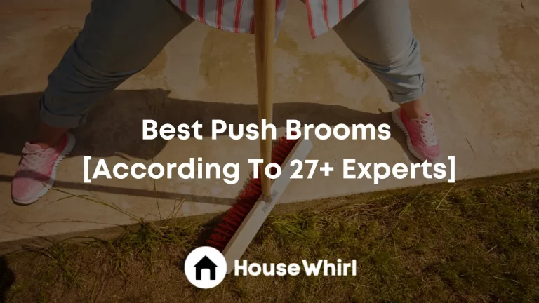 Best Push Brooms In 2023 [According To 27+ Experts]