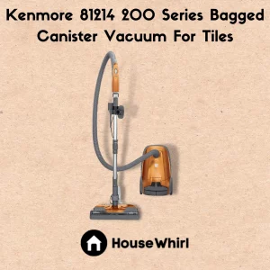 kenmore 81214 200 series bagged canister vacuum for tiles house whirl