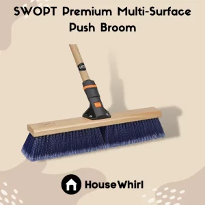 swopt premium multi surface push broom house whirl