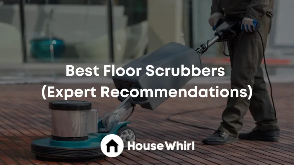 best floor scrubbers house whirl