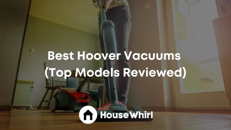 Best Hoover Vacuums 2023 (Top Models Reviewed)
