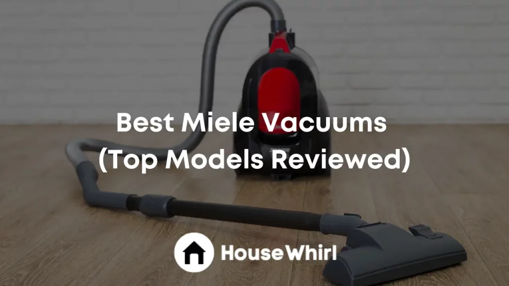 best miele vacuums house whirl