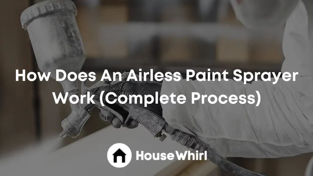 how does an airless paint sprayer work house whirl